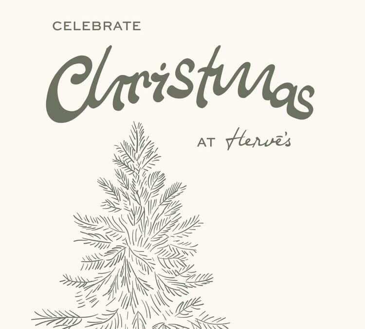Celebrate Christmas  at Herve’s